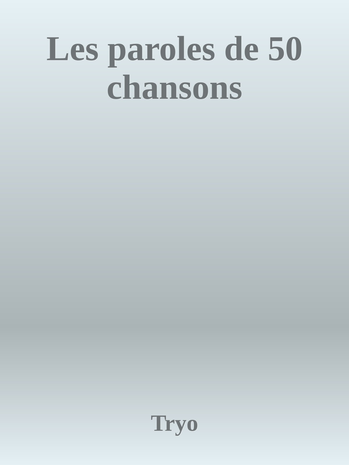 Les paroles de 50 chansons