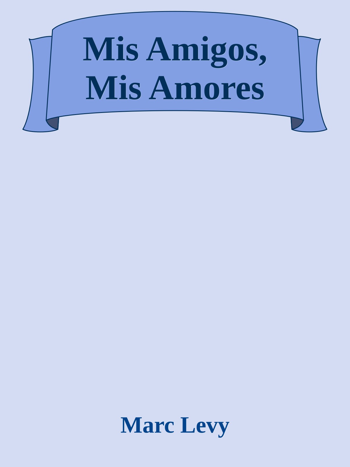 Mis Amigos, Mis Amores