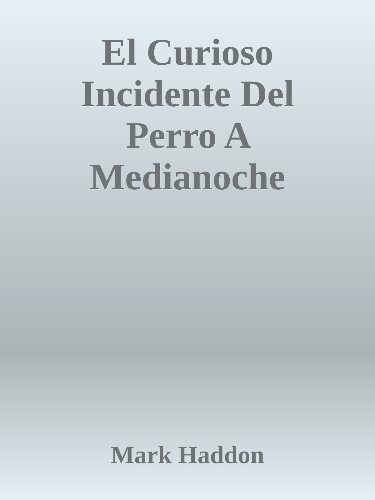 El Curioso Incidente Del Perro A Medianoche