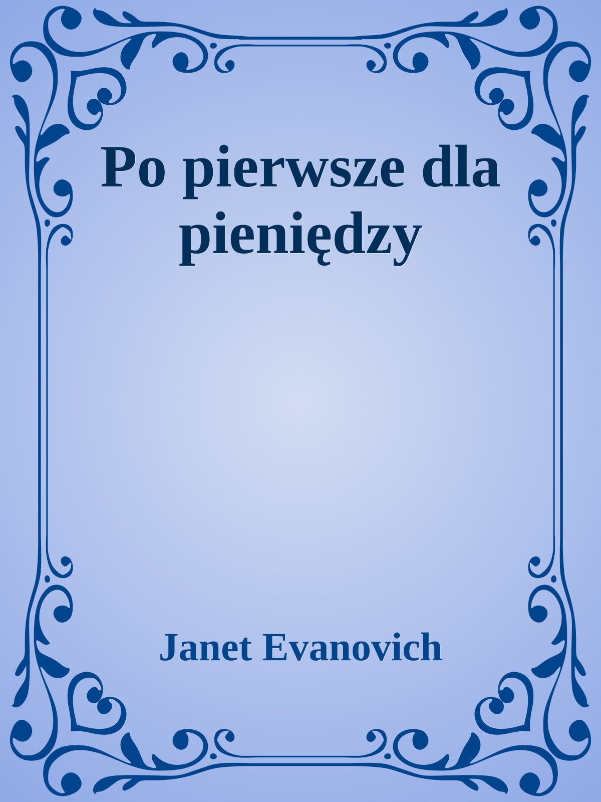 Po pierwsze dla pieniędzy