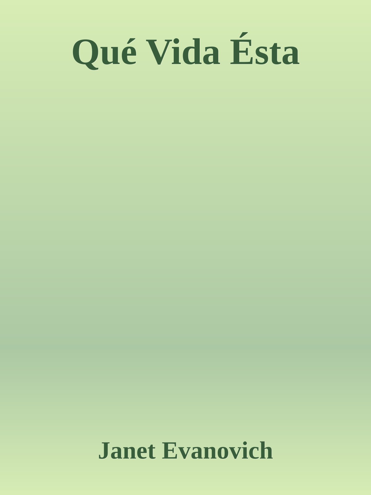 Qué Vida Ésta