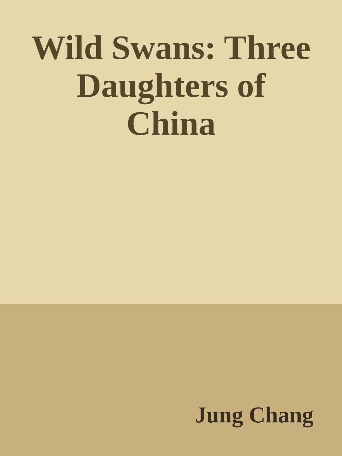Wild Swans: Three Daughters of China