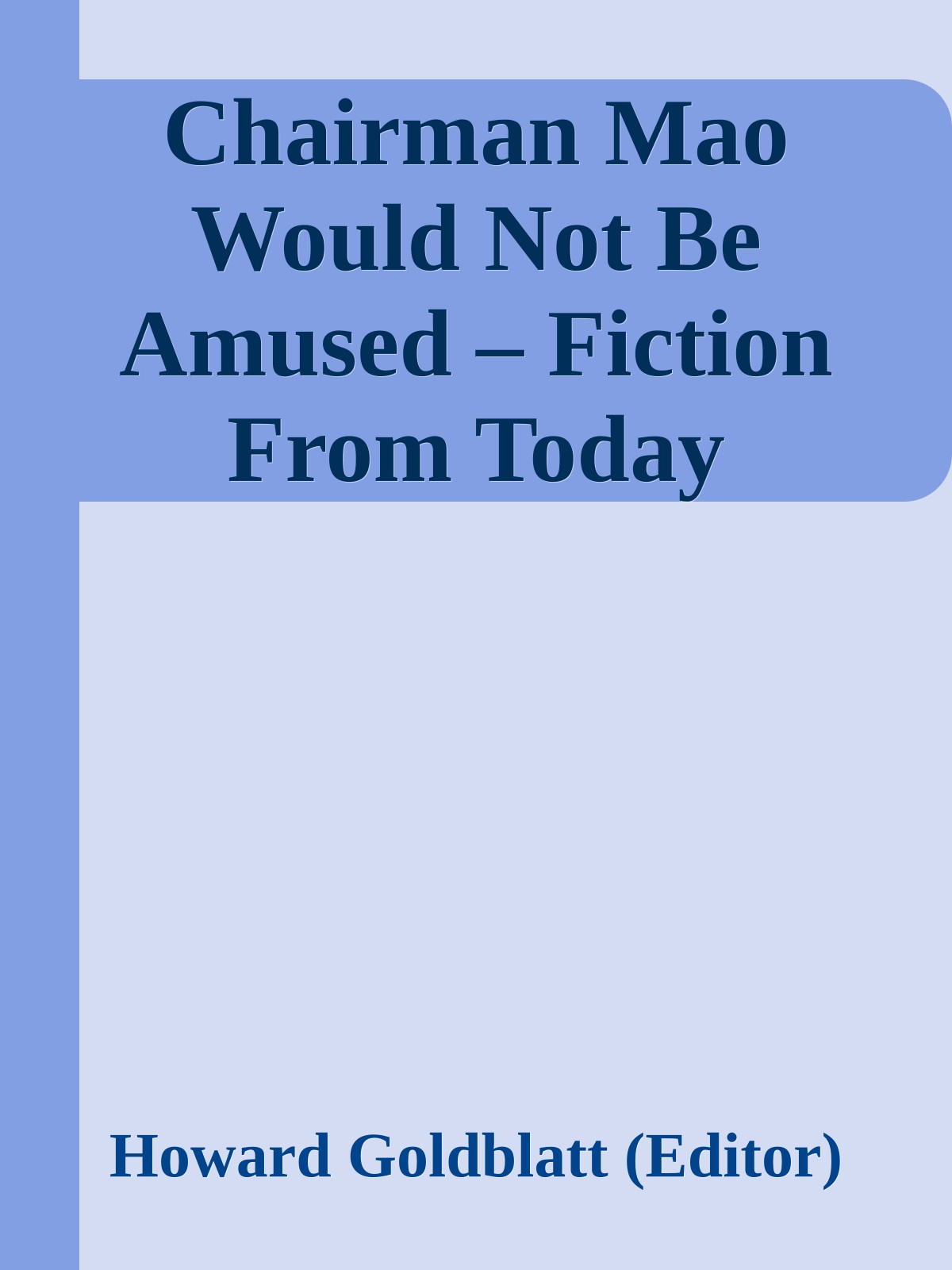 Chairman Mao Would Not Be Amused – Fiction From Today