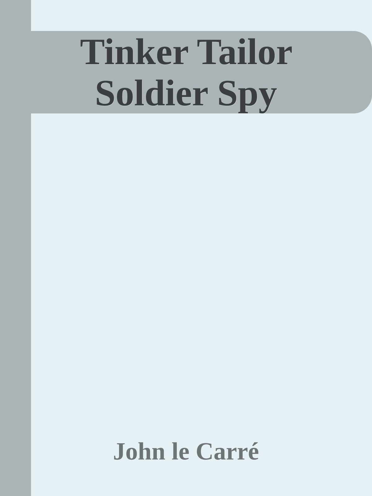 Tinker Tailor Soldier Spy