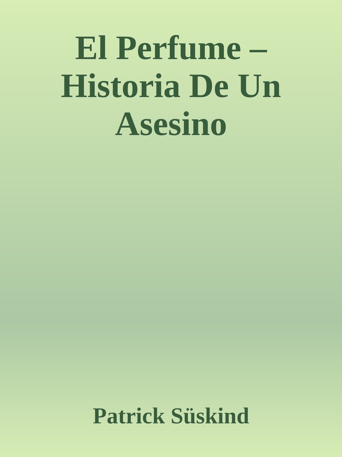 El Perfume – Historia De Un Asesino