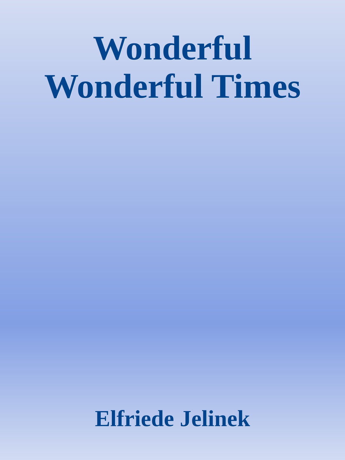 Wonderful Wonderful Times