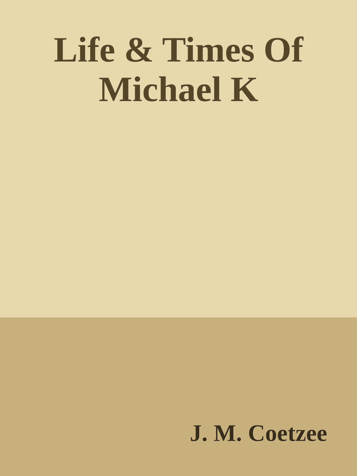 Life & Times Of Michael K