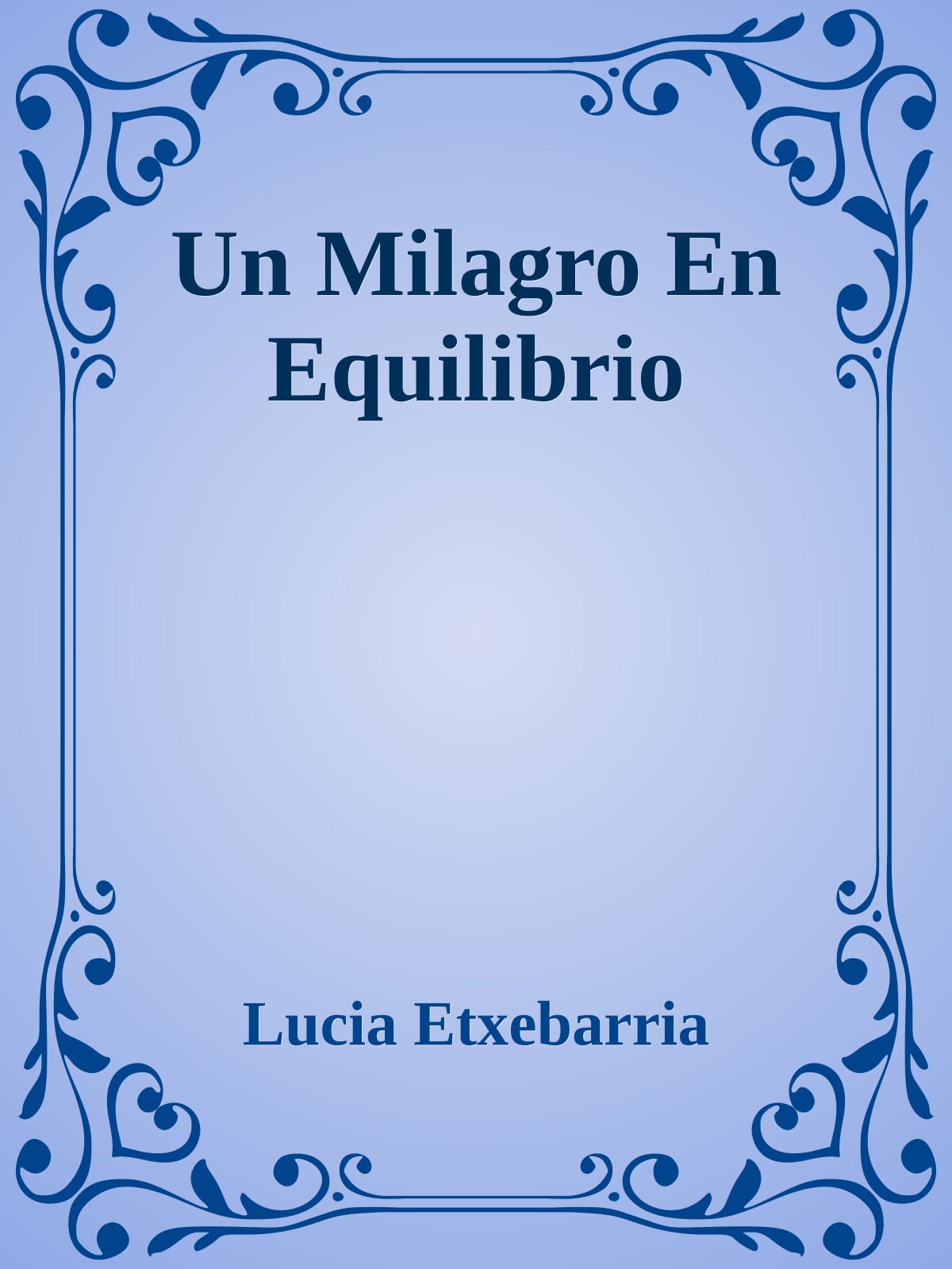 Un Milagro En Equilibrio