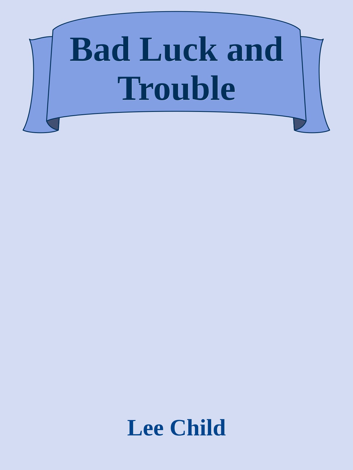 Bad Luck and Trouble
