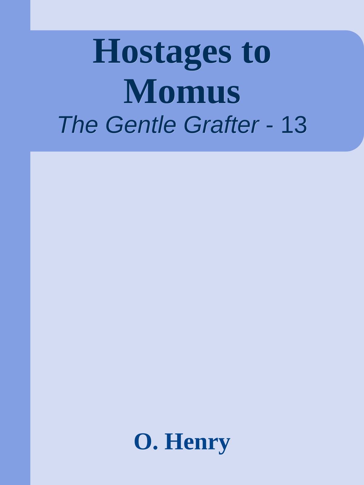 Hostages to Momus
