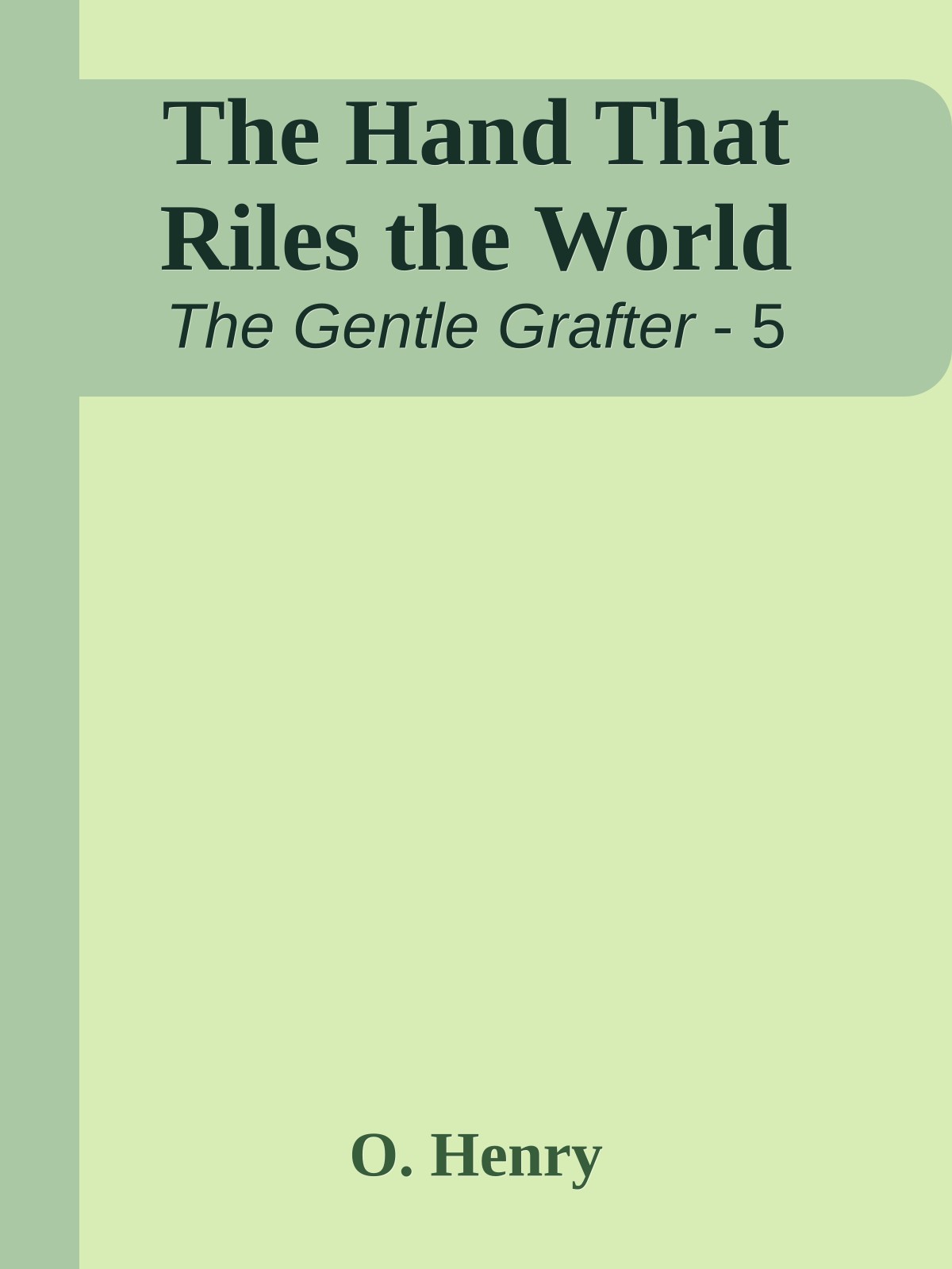 The Hand That Riles the World