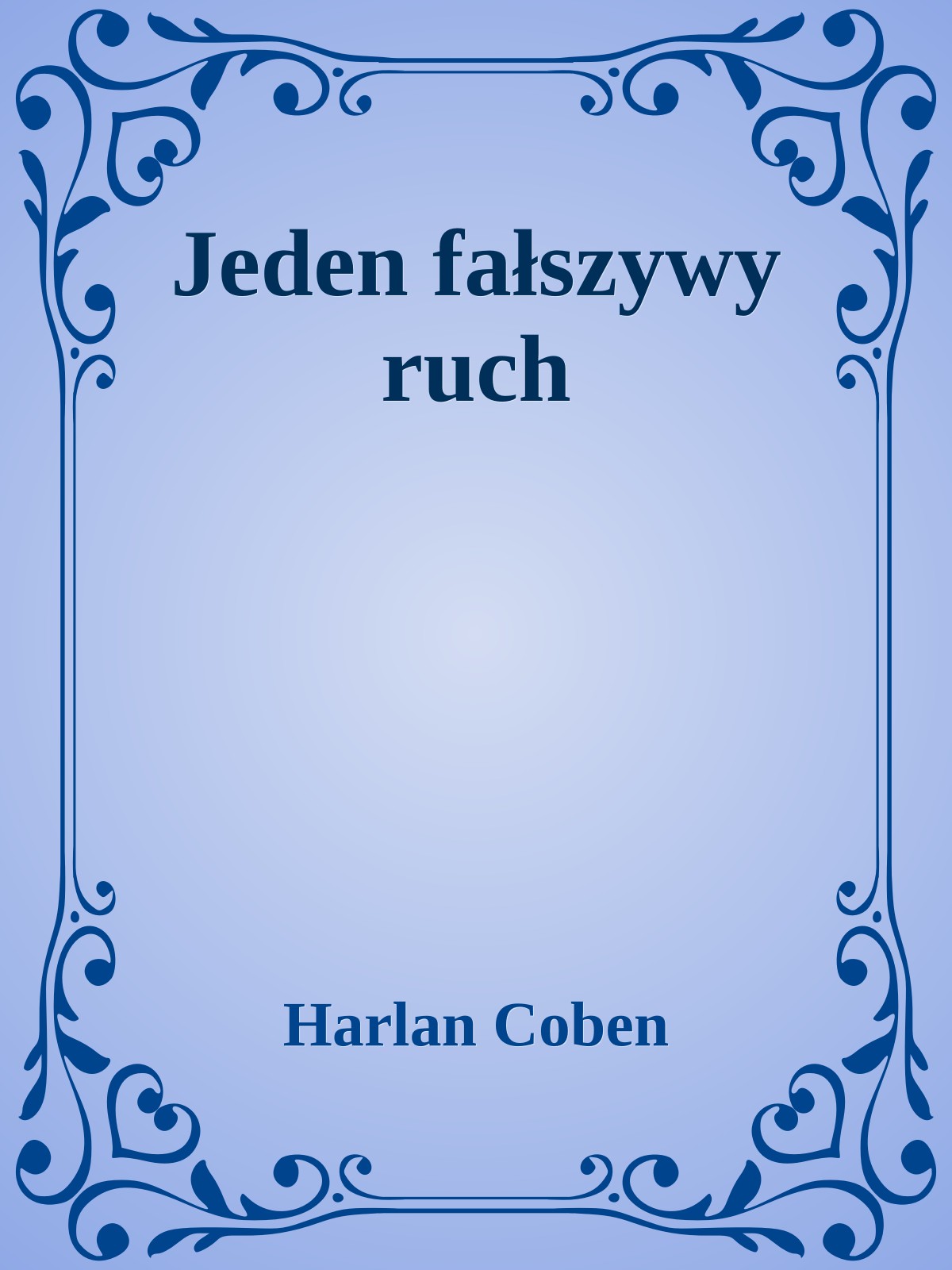 Jeden fałszywy ruch