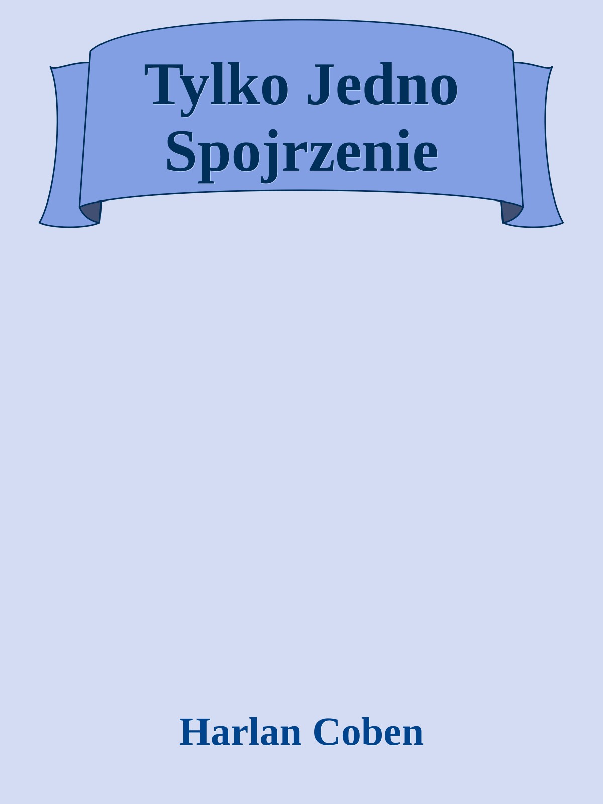 Tylko Jedno Spojrzenie