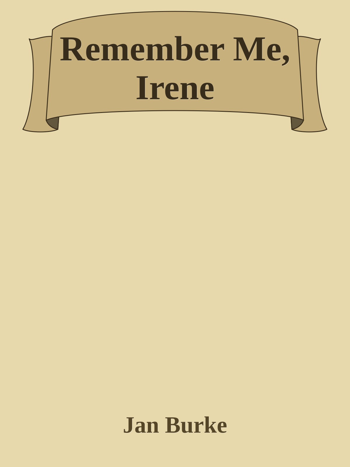 Remember Me, Irene