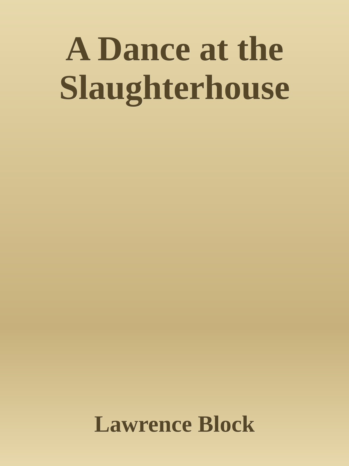 A Dance at the Slaughterhouse