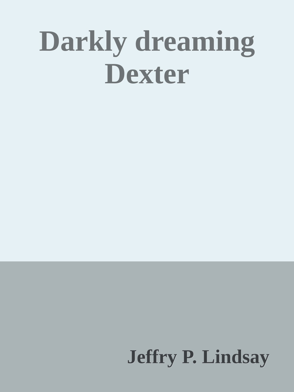 Darkly dreaming Dexter