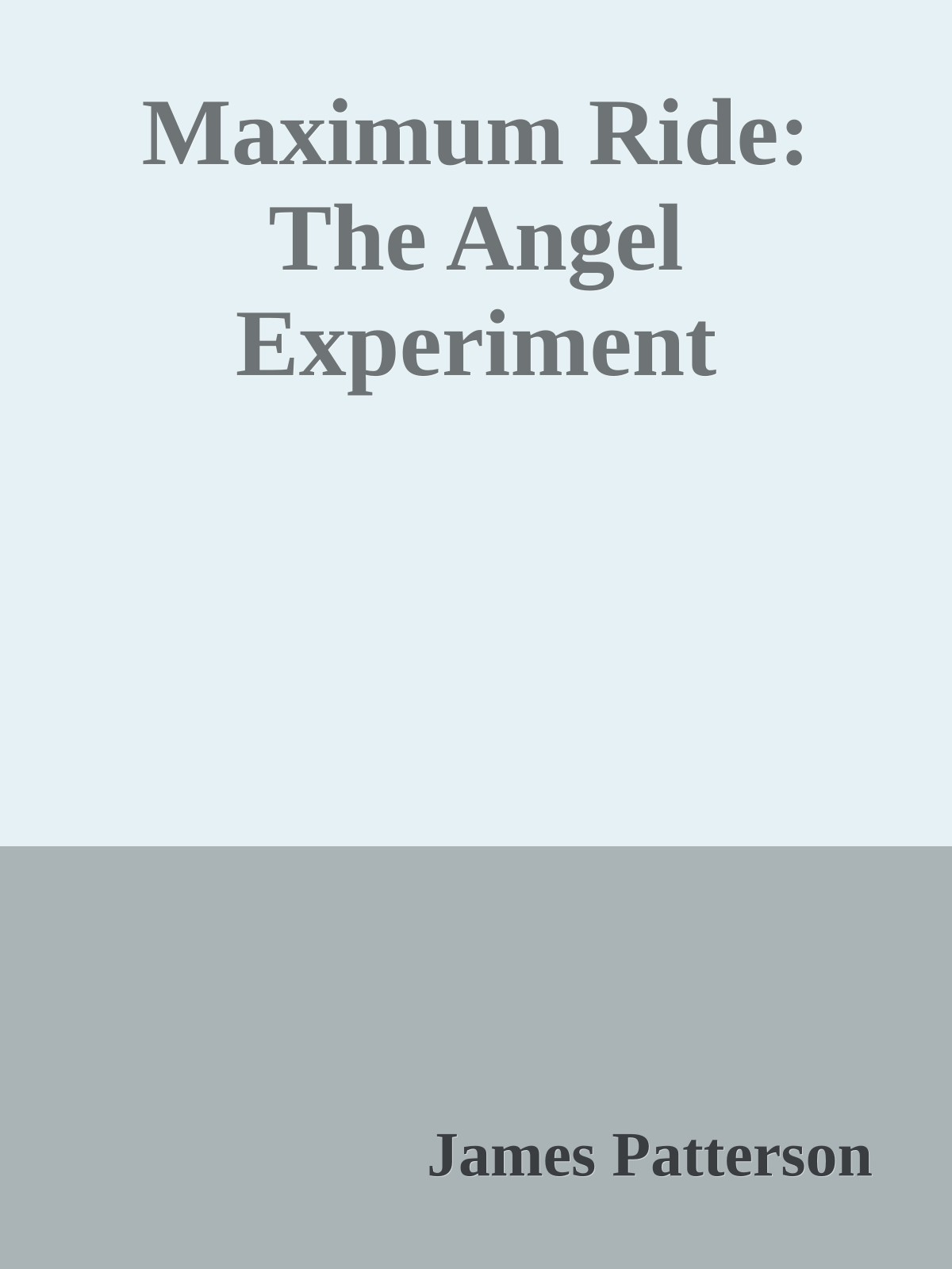 Maximum Ride: The Angel Experiment