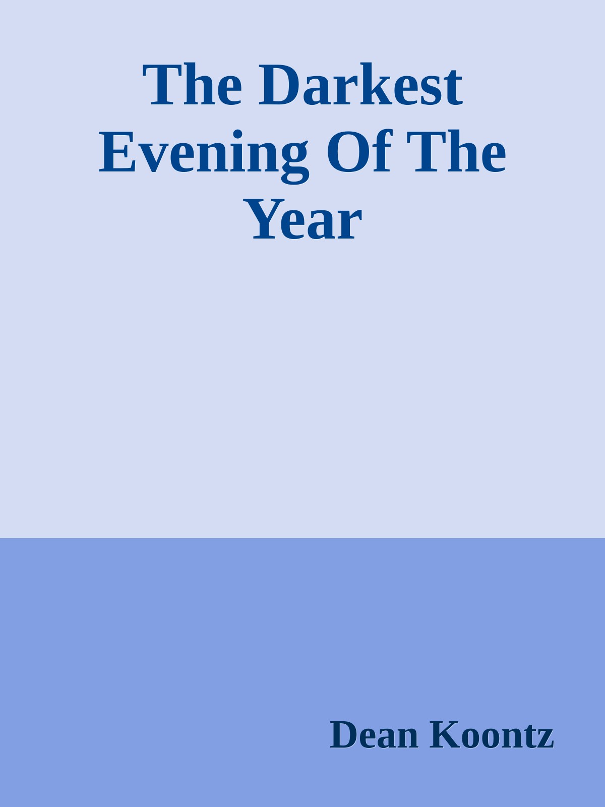 The Darkest Evening Of The Year
