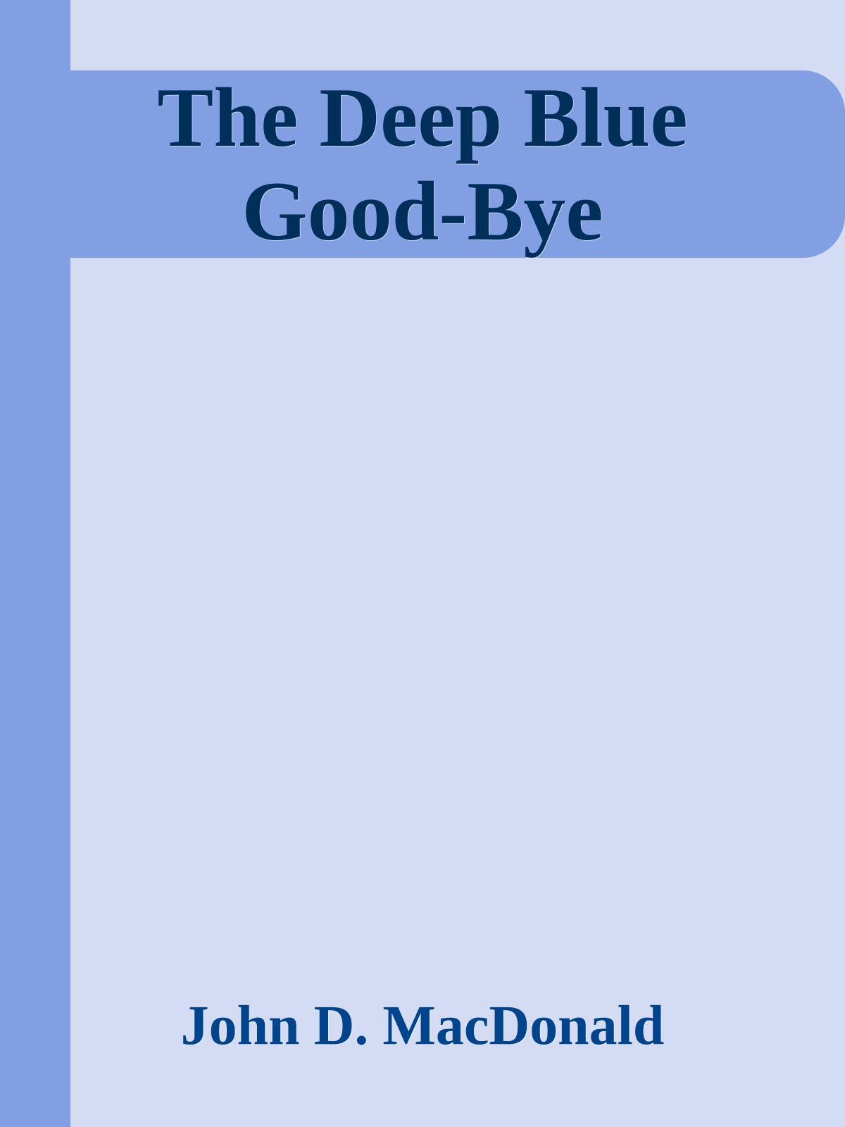 The Deep Blue Good-Bye