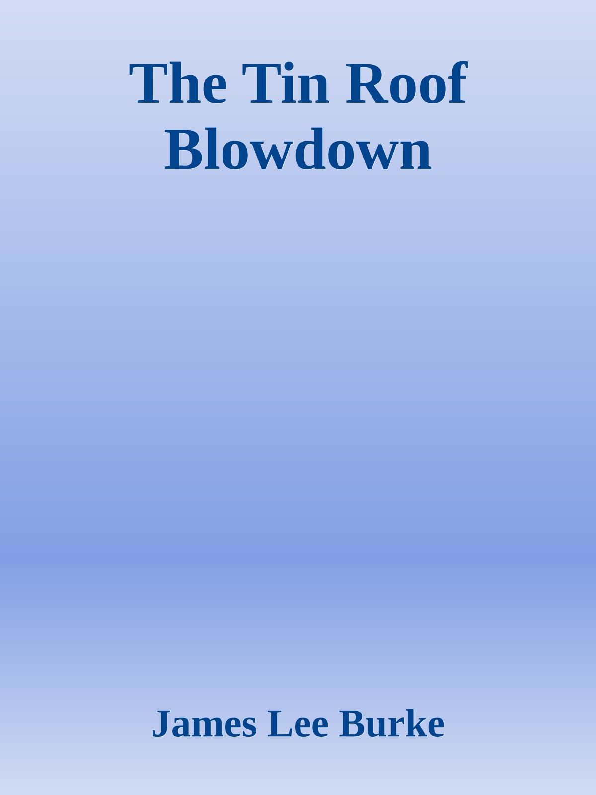 The Tin Roof Blowdown